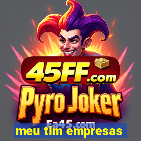 meu tim empresas